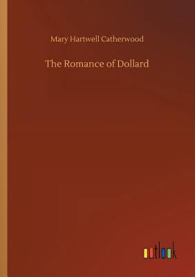 The Romance of Dollard 3734043344 Book Cover