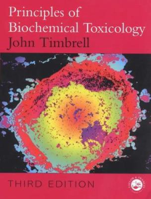 Principles of Biochemical Toxicology, Third Edi... 0748407367 Book Cover