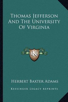 Thomas Jefferson And The University Of Virginia 1162945648 Book Cover