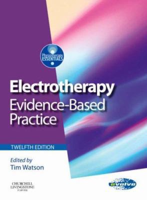 Electrotherapy: Evidence-Based Practice B0045EO2RE Book Cover