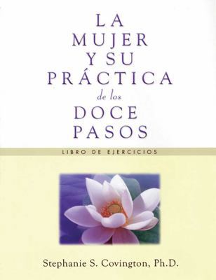 La Mujer Y Su Practica de Los Doce Pasos Libro ... [Spanish] 1592859836 Book Cover