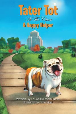 Tater Tot At The Chase: A Happy Helper 1483461580 Book Cover