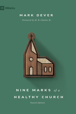 Nine Marks of a Healthy Church 1433578115 Book Cover