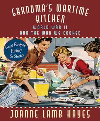 Grandma's Wartime Kitchen: World War II and the... 1635617863 Book Cover