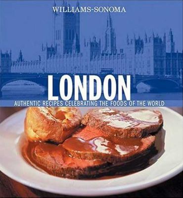 Williams-Sonoma Foods of the World: London: Aut... 0848731026 Book Cover
