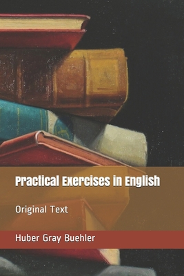 Practical Exercises in English: Original Text B086G8NYK3 Book Cover