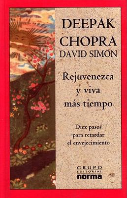 Rejuvenezca Y Viva Mas Tiempo/ Grow Younger, Li... [Spanish] 9580482721 Book Cover