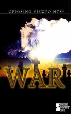 War (Opposing Viewpoints) 0737725923 Book Cover