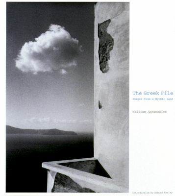 The Greek File: Images from a Mythic Land 0847823288 Book Cover