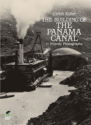 The Building of the Panama Canal in Historic Ph... B00A2N1AMW Book Cover