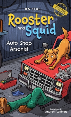 Rooster and Squid: Auto Shop Arsonist 1632967561 Book Cover