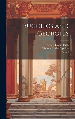 Bucolics and Georgics [Latin] 1020681721 Book Cover
