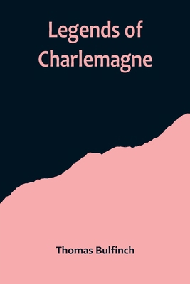 Legends of Charlemagne 935671973X Book Cover