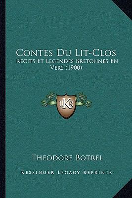 Contes Du Lit-Clos: Recits Et Legendes Bretonne... [French] 1168100577 Book Cover