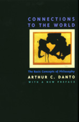Connections to the World: The Basic Concepts of... 0520208420 Book Cover