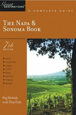 The Napa & Sonoma Book: A Complete Guide 1581570295 Book Cover