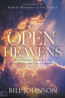 Open Heavens: Position Yourself to Encounter th... 0768457696 Book Cover