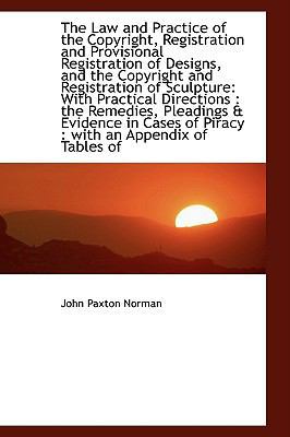 The Law and Practice of the Copyright, Registra... 1103304879 Book Cover