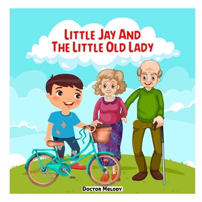 Little Jay and The Little Old Lady B0951TT586 Book Cover