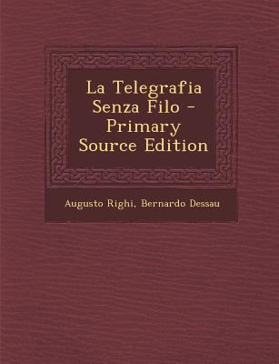 La Telegrafia Senza Filo [Italian] 1293652903 Book Cover