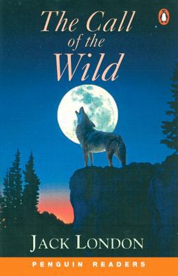 Call of the Wild (Penguin Readers, Level 2) 0582420490 Book Cover