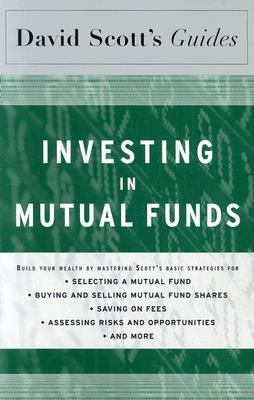 David Scott's Guide to Investing In Mutual Funds 0618353283 Book Cover