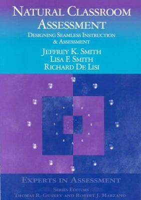 Natural Classroom Assessment: Designing Seamles... 076197587X Book Cover