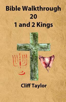 Bible Walkthrough - 20 - 1 and 2 Kings 1502822083 Book Cover