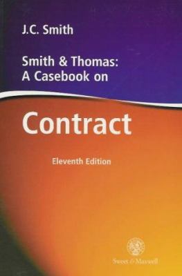 Smith and Thomas : A Casebook on Contract 0421716908 Book Cover