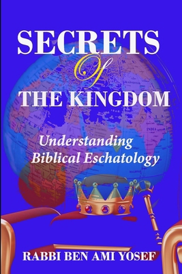 Secrets of the Kingdom: Understanding Biblical ... 9988374526 Book Cover