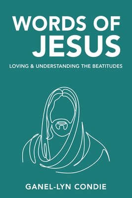 Words of Jesus: Loving & Understanding the Beat... 1462147216 Book Cover