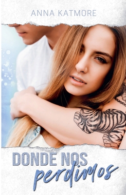 Donde Nos Perdimos [Spanish] B0FTD576QH Book Cover