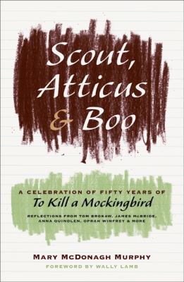 Scout, Atticus, and Boo: A Celebration of Fifty... 0061924075 Book Cover