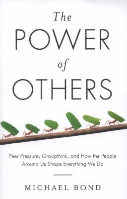 The Power of Others: Peer Pressure, Groupthink,... 1780743440 Book Cover