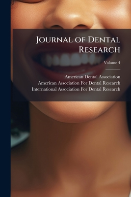 Journal of Dental Research; Volume 4 114441976X Book Cover