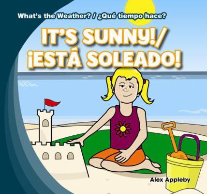 It's Sunny! / ¡Está Soleado! [Spanish] 1433994542 Book Cover