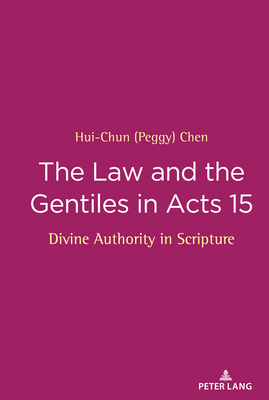 The Law and the Gentiles in Acts 15: Divine Aut... 1433158744 Book Cover