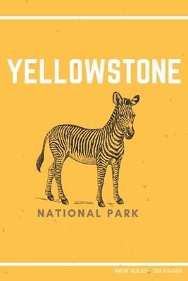 Yellowstone National Park: Funny Zebra Gift Sma... 1650559860 Book Cover