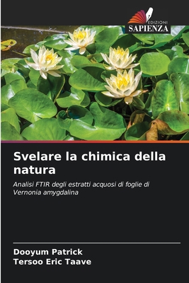 Svelare la chimica della natura [Italian] 6208410509 Book Cover