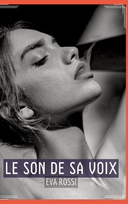 Le Son de sa Voix: Sensualité en Mots: Contes É... [French] 338402009X Book Cover