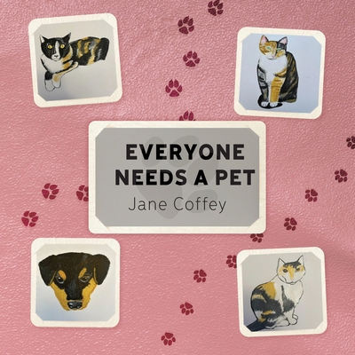Everyone Needs A Pet B0D167CDW2 Book Cover