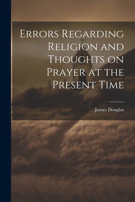 Errors Regarding Religion and Thoughts on Praye... 1022160532 Book Cover