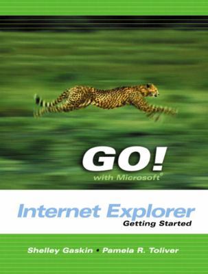 Go! With Microsoft Internet Explorer: Getting S... 0131440454 Book Cover