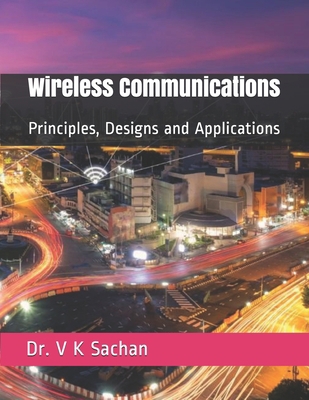 Wireless Communications: Principles, Designs an... B08BW5Y6VF Book Cover