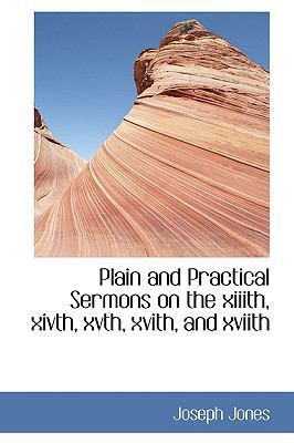 Plain and Practical Sermons on the XIIIth, Xivt... 0559801173 Book Cover