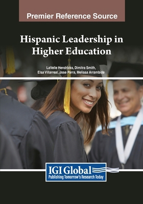 Hispanic Leadership in Higher Education B0DJDNJGR7 Book Cover