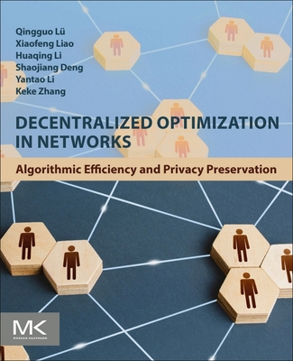 Decentralized Optimization in Networks: Algorit... 0443333378 Book Cover