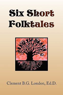 Six Short Folktales 1436326257 Book Cover