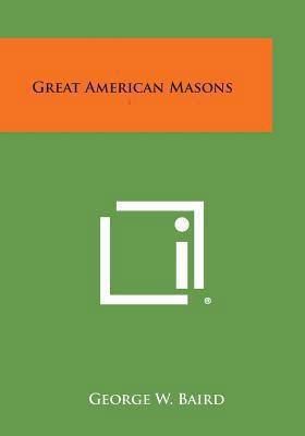 Great American Masons 1494011743 Book Cover