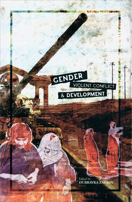 Gender, Violent Conflict and Development 8189013602 Book Cover